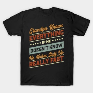 Grandpa Knows Everything T-Shirt